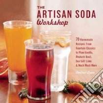 The Artisan Soda Workshop libro in lingua di Lynn Andrea