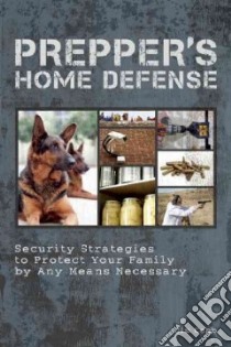 Prepper's Home Defense libro in lingua di Cobb Jim, Ahern Jerry (FRW)