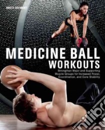 Medicine Ball Workouts libro in lingua di Stewart Brett