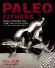 Paleo Fitness libro in lingua di Edwards Darryl, Stewart Brett, Warner Jason