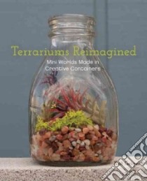 Terrariums Reimagined libro in lingua di Geiger Kat