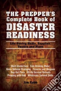 The Prepper's Complete Book of Disaster Readiness libro in lingua di Cobb Jim, Williams Scott B. (FRW)