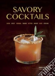 Savory Cocktails libro in lingua di Henry Greg