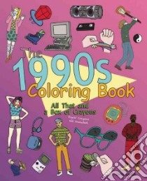 The 1990s Adult Coloring Book libro in lingua di Grange James