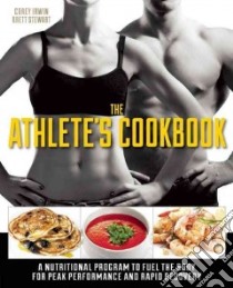 The Athlete's Cookbook libro in lingua di Irwin Corey, Stewart Brett
