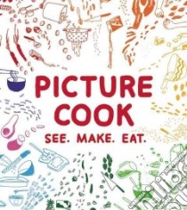 Picture Cook libro in lingua di Shelly Katie