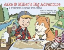 Jake and Miller's Big Adventure libro in lingua di Carr Bernie, Wells Aja (ILT)