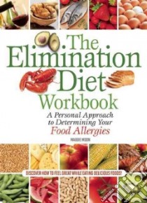 The Elimination Diet Workbook libro in lingua di Moon Maggie