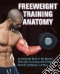 Freeweight Training Anatomy libro in lingua di George Ryan