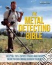 The Metal Detecting Bible libro in lingua di Neice Brandon