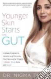 Younger Skin Starts in the Gut libro in lingua di Talib Nigma Dr.