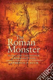 The Roman Monster libro in lingua di Buck Lawrence P.