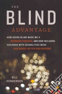 The Blind Advantage libro in lingua di Henderson Bill
