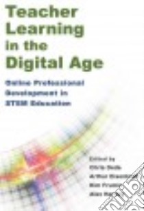 Teacher Learning in the Digital Age libro in lingua di Dede Chris (EDT), Eisenkraft Arthur (EDT), Frumin Kim (EDT), Hartley Alex (EDT)