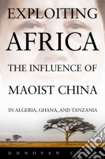 Exploiting Africa libro in lingua di Chau Donovan C.