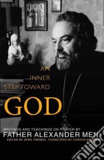 An Inner Step Toward God libro in lingua di Men Alexander, French April (EDT), Belyaeva Christa (TRN)