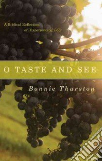 O Taste and See libro in lingua di Thurston Bonnie