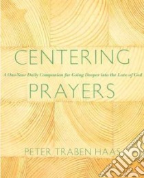 Centering Prayers libro in lingua di Haas Peter Traban