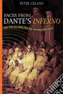 Faces from Dante's Inferno libro in lingua di Celano Peter, Dore Gustave (ILT)