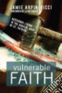 Vulnerable Faith libro in lingua di Arpin-ricci Jamie, Vanier Jean (FRW)