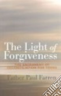 The Light of Forgiveness libro in lingua di Farren Paul