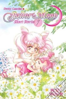Sailor Moon Short Stories 1 libro in lingua di Takeuchi Naoko