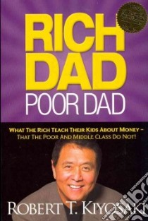 Rich Dad Poor Dad libro in lingua di Kiyosaki Robert T.
