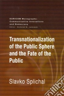 Transnationalization of the Public Sphere and the Fate of the Public libro in lingua di Splichal Slavko