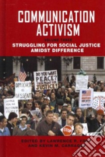 Communication Activism libro in lingua di Frey Lawrence R. (EDT), Carragee Kevin M. (EDT)
