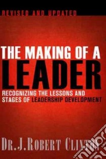 The Making of a Leader libro in lingua di Clinton Robert J. Dr.