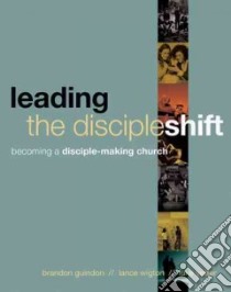 Leading the DiscipleShift libro in lingua di Guindon Brandon, Wigton Lance, Yetter Luke, Putman Jim (FRW)