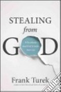 Stealing from God libro in lingua di Turek Frank