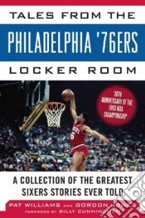 Tales from the Philadelphia '76ers Locker Room libro in lingua di Williams Pat, Jones Gordon, Cunningham Billy (FRW)