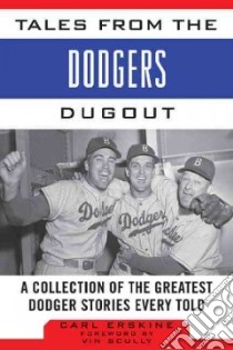 Tales from the Dodgers Dugout libro in lingua di Erskine Carl, Scully Vin (FRW)