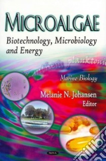 Microalgae libro in lingua di Melanie N Johansen