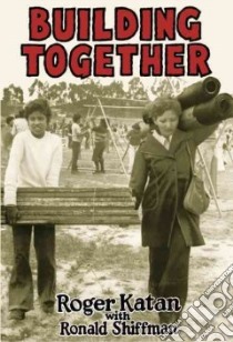 Building Together libro in lingua di Katan Roger, Shiffman Ronald (CON)