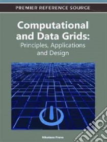 Computational and Data Grids libro in lingua di Preve Nikolaos P. (EDT)