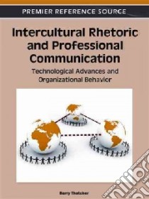 Intercultural Rhetoric and Professional Communication libro in lingua di Thatcher Barry