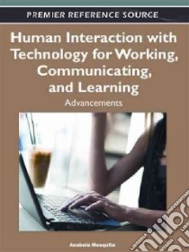 Human Interaction With Technology for Working, Communicating, and Learning: libro in lingua di Mesquita Anabela (EDT)