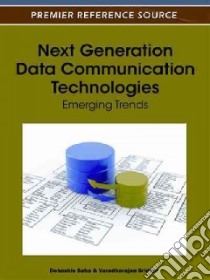 Next Generation Data Communications Technologies libro in lingua di Saha Debashis, Sridhar Varadharajan