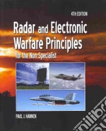 Radar and Electronic Warfare Principles for the Non-specialist libro in lingua di Hannen Paul