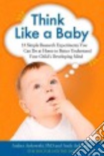 Think Like a Baby libro in lingua di Ankowski Amber Ph.D., Ankowski Andy