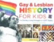 Gay & Lesbian History for Kids libro in lingua di Pohlen Jerome