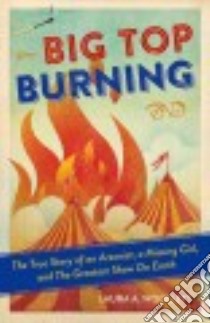 Big Top Burning libro in lingua di Woollett Laura A.