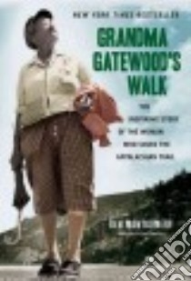 Grandma Gatewood's Walk libro in lingua di Montgomery Ben