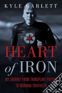 Heart of Iron libro in lingua di Garlett Kyle