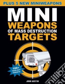 Mini Weapons of Mass Destruction Targets libro in lingua di Austin John
