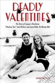 Deadly Valentines libro in lingua di Gusfield Jeffrey
