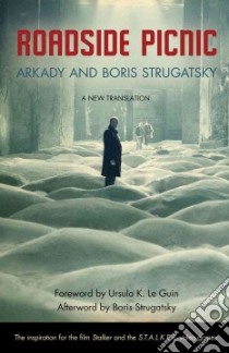 Roadside Picnic libro in lingua di Strugatsky Arkady, Strugatsky Boris, Bormashenko Olena (TRN), Le Guin Ursula K. (FRW)