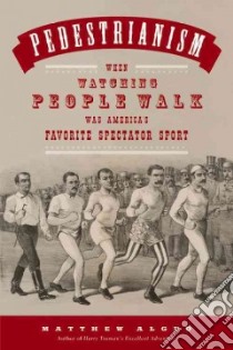 Pedestrianism libro in lingua di Algeo Matthew